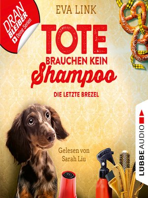 cover image of Die letzte Brezel--Tote brauchen kein Shampoo--Allgäu-Krimi, Teil 2